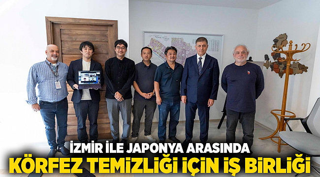 İzmir ile Japonya arasında Körfez temizliği için iş birliği
