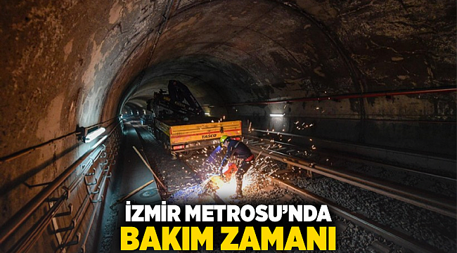 İzmir Metrosu’nda bakım zamanı