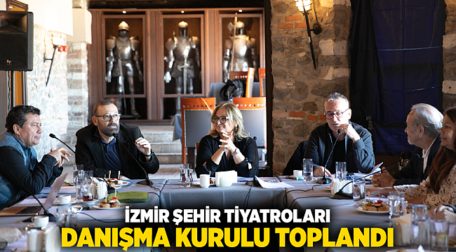 İzmir Şehir Tiyatroları Danışma Kurulu toplandı