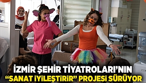 İzmir Şehir Tiyatroları’nın “Sanat İyileştirir” projesi sürüyor