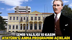 İzmir Valiliği 10 Kasım Atatürk'ü Anma Programını Açıkladı