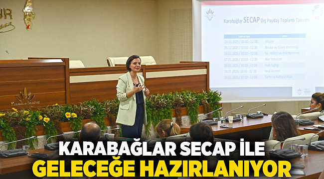 KARABAĞLAR SECAP İLE GELECEĞE HAZIRLANIYOR
