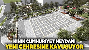 Kınık Cumhuriyet Meydanı yeni çehresine kavuşuyor