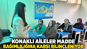 Konaklı aileler madde bağımlılığına karşı bilinçleniyor