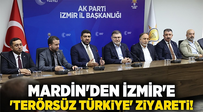 Mardin&#039;den İzmir&#039;e &#039;Terörsüz Türkiye&#039; ziyareti!