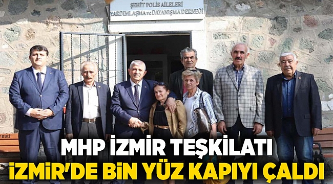 MHP İzmir teşkilatı İzmir'de bin yüz kapıyı çaldı