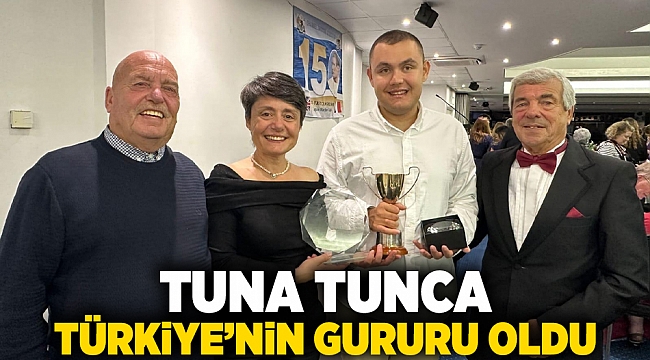 Tuna Tunca Türkiye’nin gururu oldu