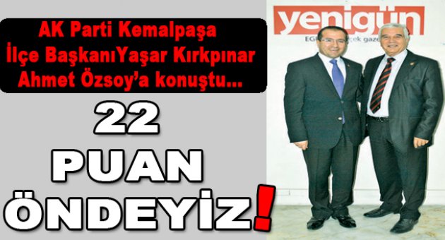 “22 puan öndeyiz”
