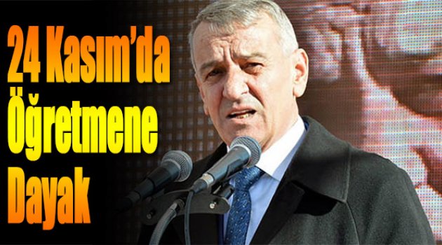 24 Kasım'da Öğretmene Dayak