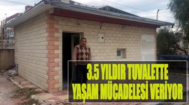 3,5 yıldır Çiğli'deki Tuvalette Yaşam Mücadelesi Veriyor