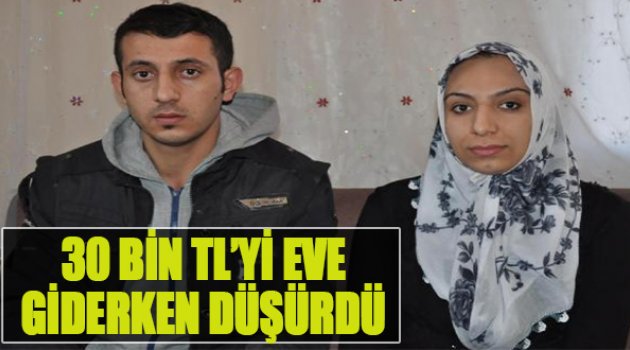 30 Bin TL'yi Eve Giderken Düşürdü