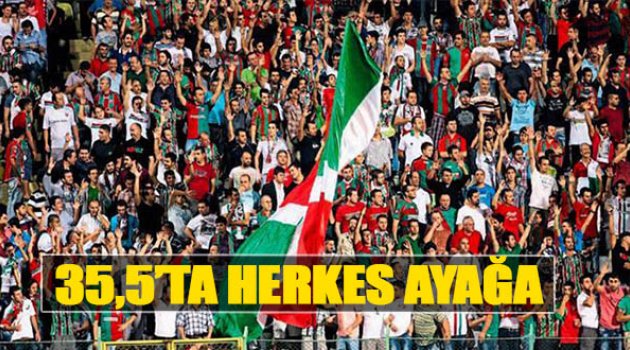 35,5&#039;ta Herkes Ayağa