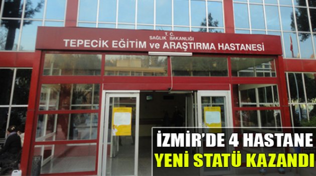 4 Hastanemiz Yeni Statü Kazandı