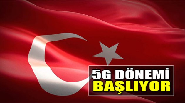 5G Dönemi Başlıyor