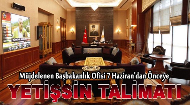 7 Haziran'dan önce hizmete başlayacak