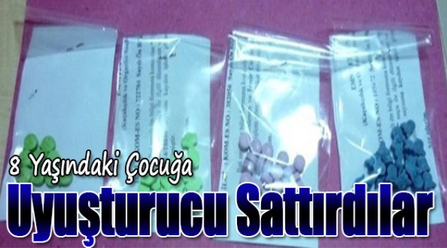 8 Yaşındaki Çocuğa Uyuşturucu Sattırdılar
