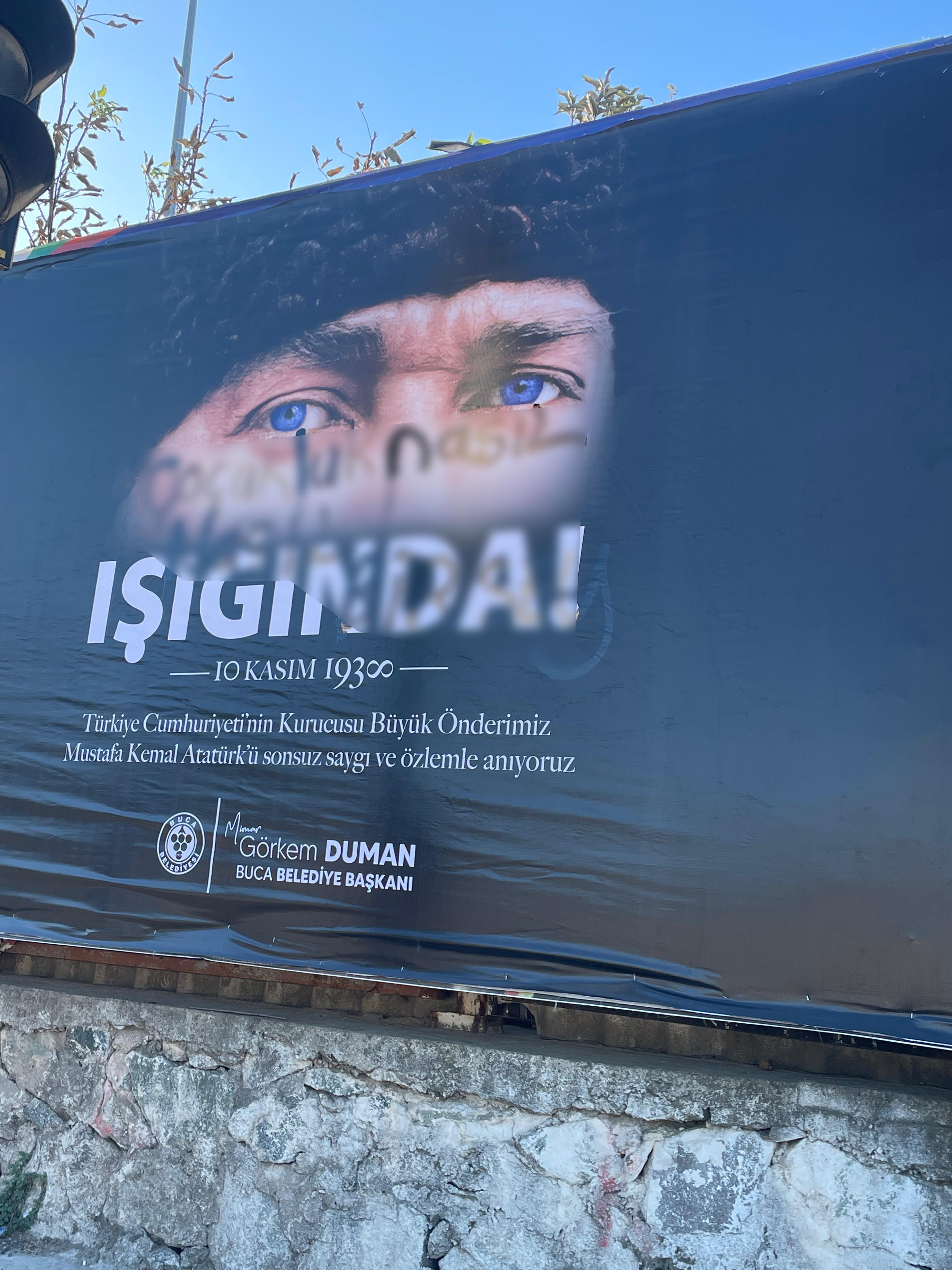 - Buca'da Atatürk afişlerine çirkin saldırı