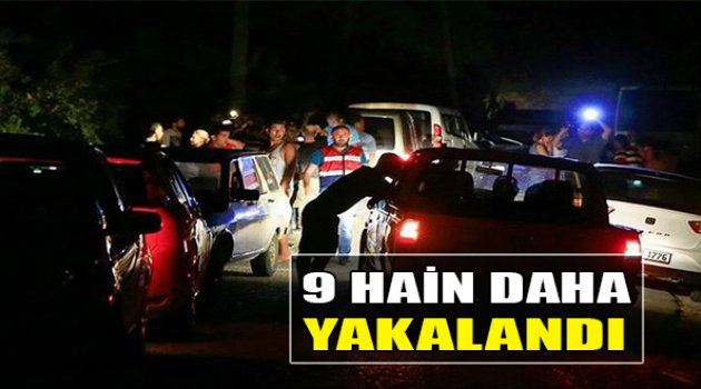 9 Hain Daha Yakalandı