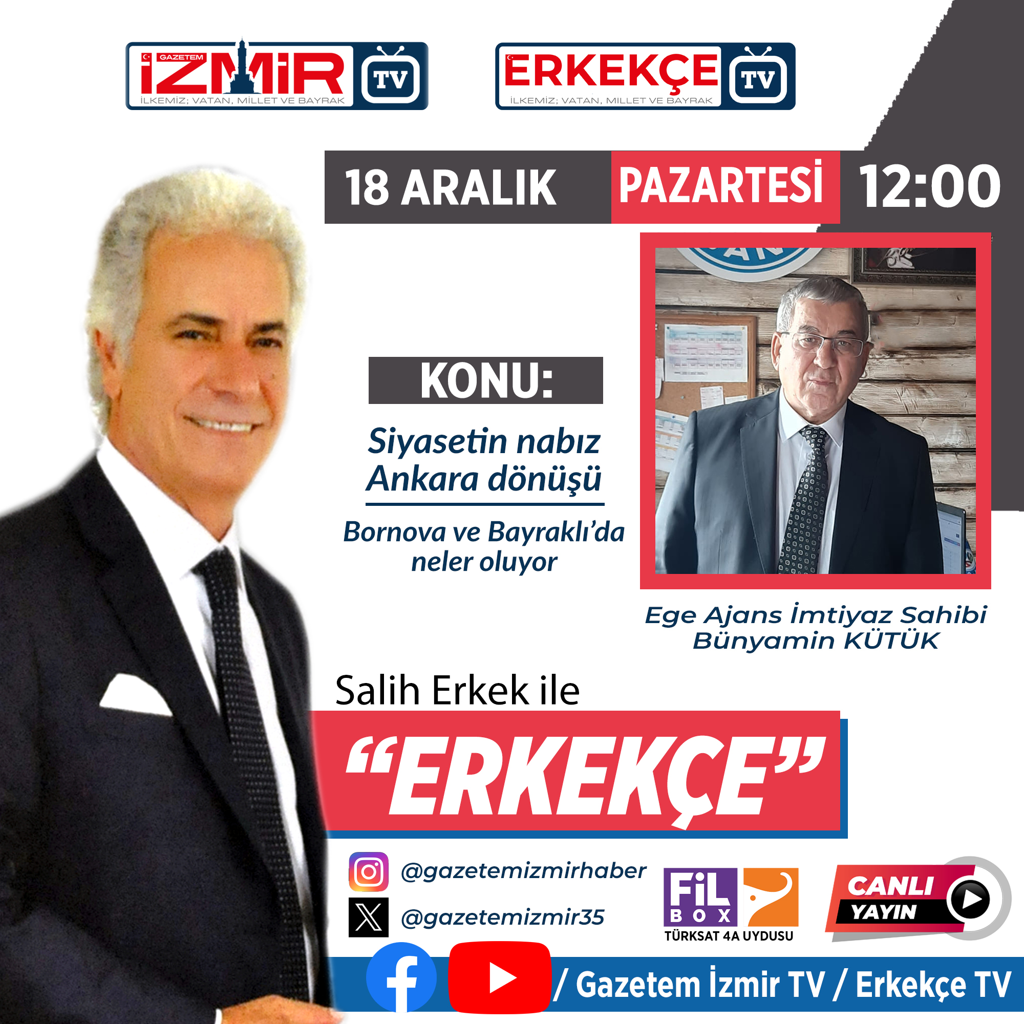 Salih Erkek ile ERKEKÇE'NİN bugünkü konuğu Bünyamin KÜTÜK