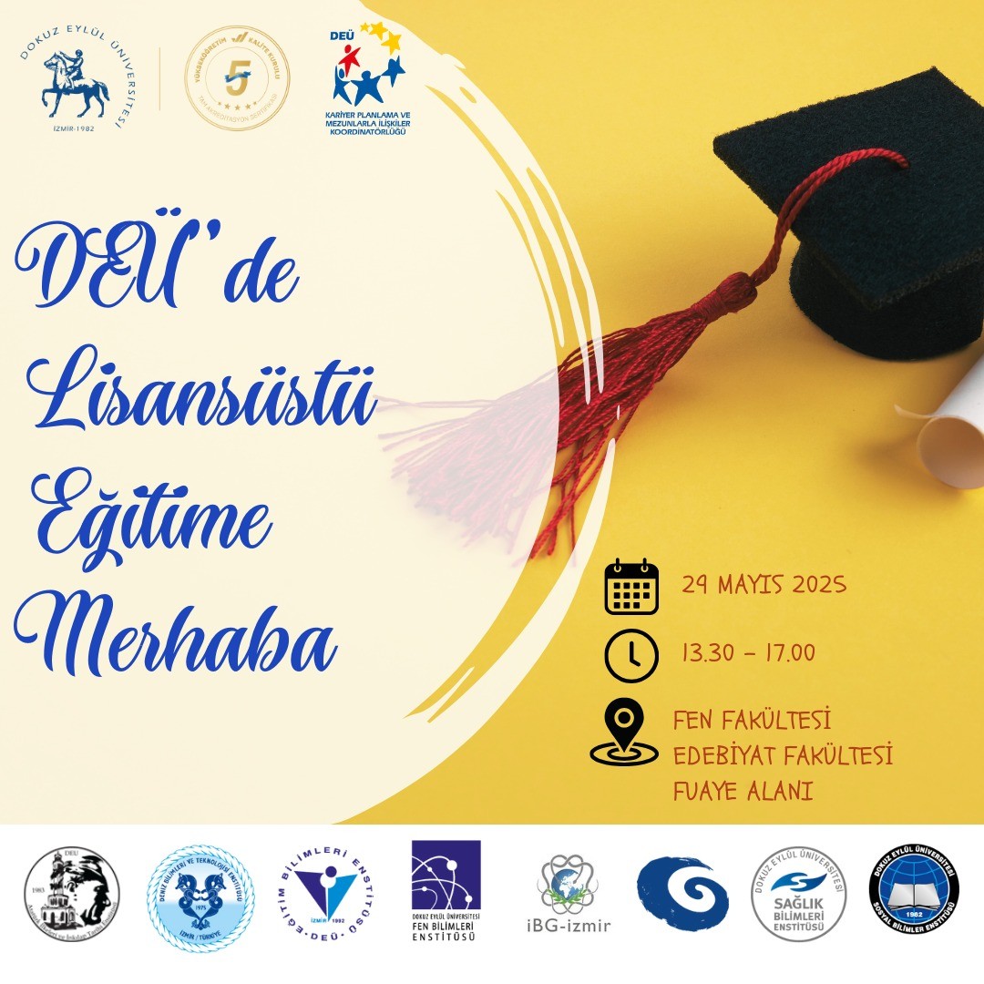 "DEÜ'DE LİSANSÜSTÜ EĞİTİME MERHABA" ETKİNLİĞİ İLE ADAYLARA YOL HARİTASI SUNULACAK