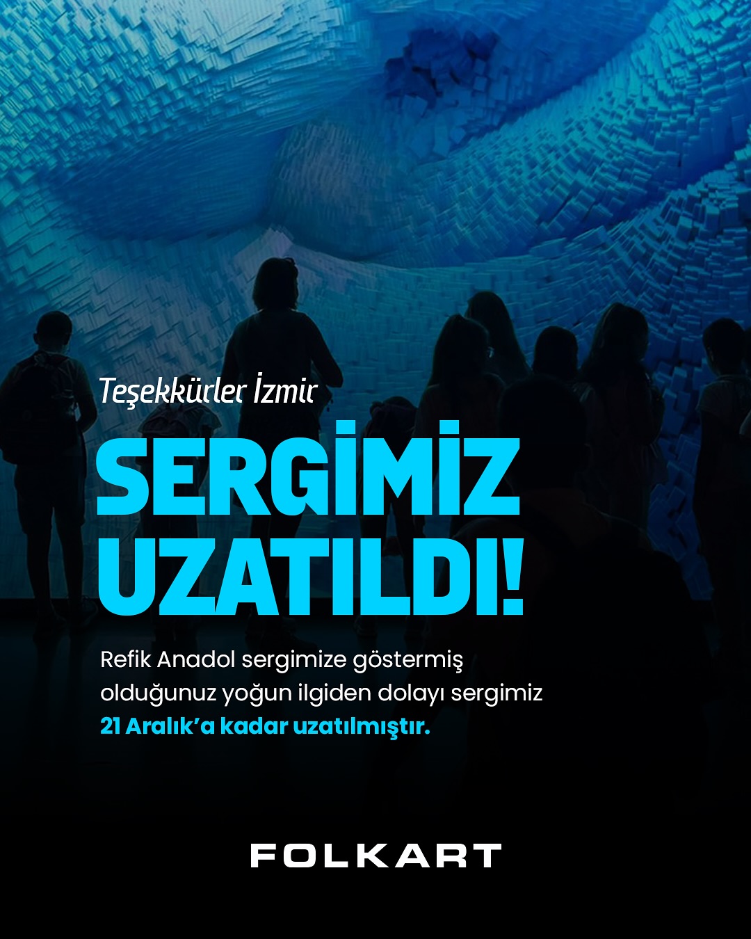 Refik Anadol Sergisi 21 Aralık’a Kadar Uzatıldı
