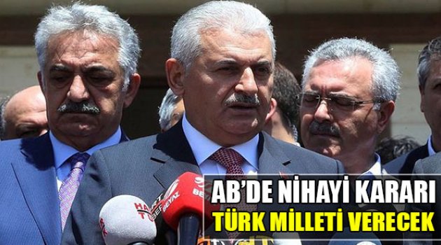 AB'de Nihayi Kararı Türk Milleti Verecek