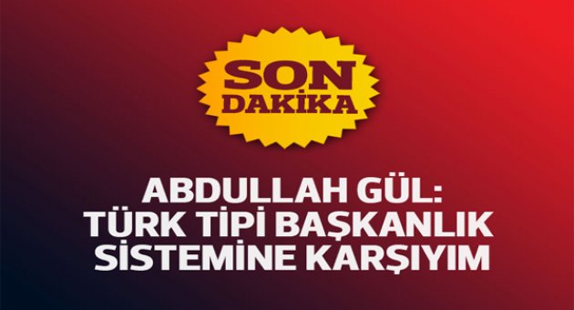 Abdullah Gül'den hükümete uyarı: Başkanlık, iç güvenlik paketi...