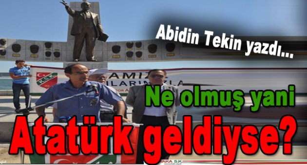Abidin Tekin yazdı...