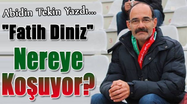 Abidin Tekin yazdı...