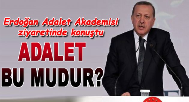 "Adalet bu mudur?"