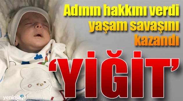 Adının hakkını verdi, yaşam savaşını kazandı