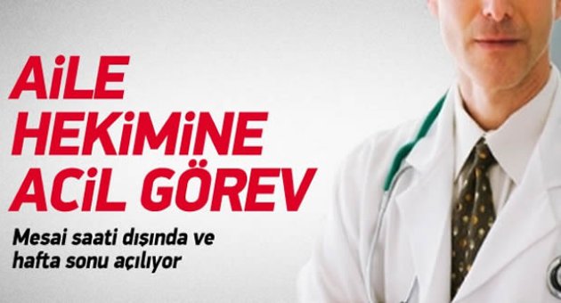 Aile sağlığı merkezlerine acil görevi