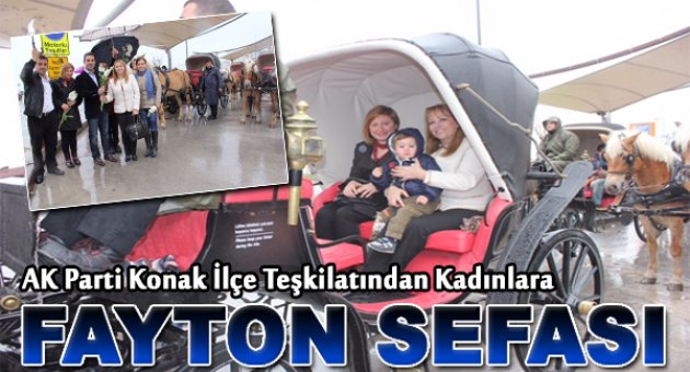 AK Konak'tan Kadınlara 8 Mart Hediyesi: “Fayton Sefası”