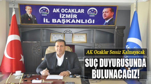 AK Ocaklar Sessiz Kalmayacak!