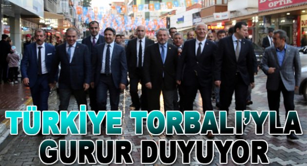 Ak Parti Adıyaman Milletvekili Av. Ahmet Aydın: Türkiye Torbalı’dan Gurur” duyuyor