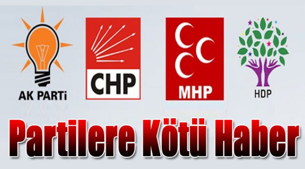 AK Parti, CHP, MHP ve HDP’ye Kötü Haber