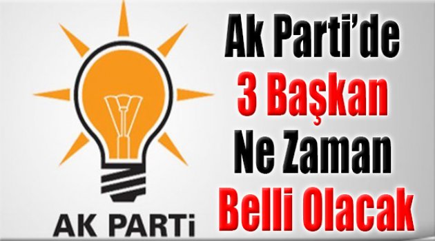 AK Parti’de ‘Yıldırım’ Açıklama: 3 Başkan Ne Zaman Belli Olacak?