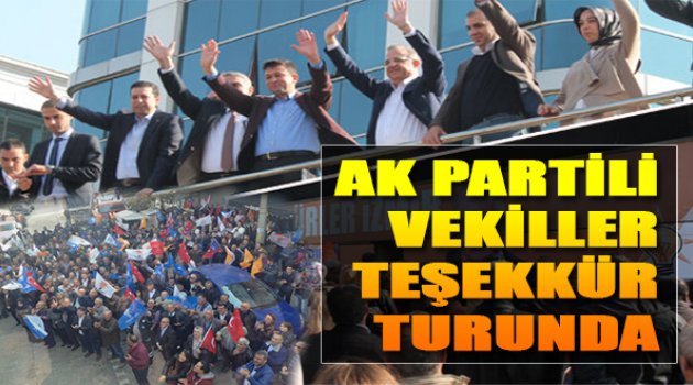 AK Parti İzmir Milletvekillerinden Teşekkür Turu