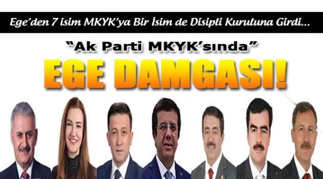 Ak Parti MKYK'sında Ege Damgası
