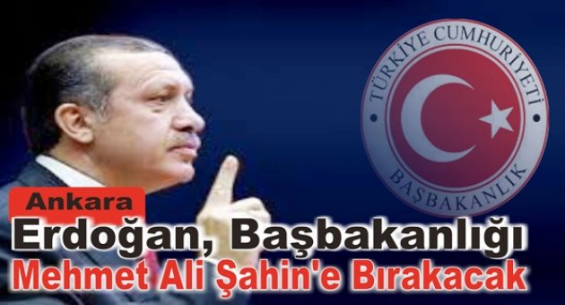 AK Parti'de cumhurbaşkanı adayı olan Başbakan Erdoğan'ın koltuğunu  Şahin'e teslim etmesine kesin gözüyle bakılıyor.