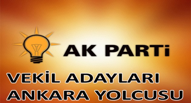 AK Parti'de vekil aday adayları Ankara yolcusu