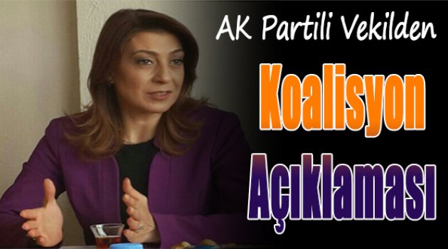 AK Partili vekilden koalisyon açıklaması