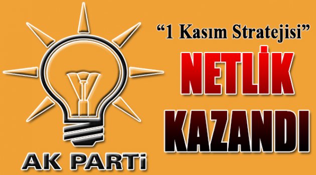Ak Parti&#039;nin 1 Kasım Stratejisi Netleşti