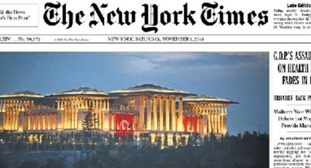 'Ak Saray' NYTimes'ın manşetinde: Erdoğan, çatışmaları kullanarak gücünü pekiştiriyor