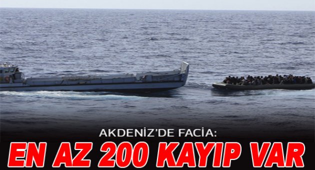 Akdeniz'de 200'den fazla kişi kayıp