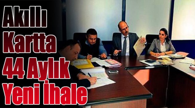 Akıllı Kartta 44 Aylık Yeni İhale