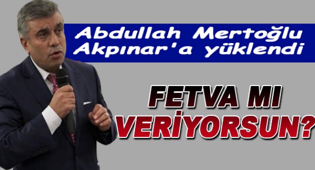 “Akpınar ifade özgürlüğümüzü kısıtladı”