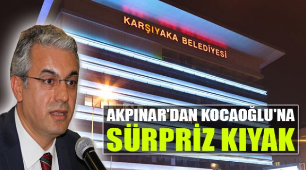 Akpınar'dan Kocaoğlu'na Sürpriz Kıyak