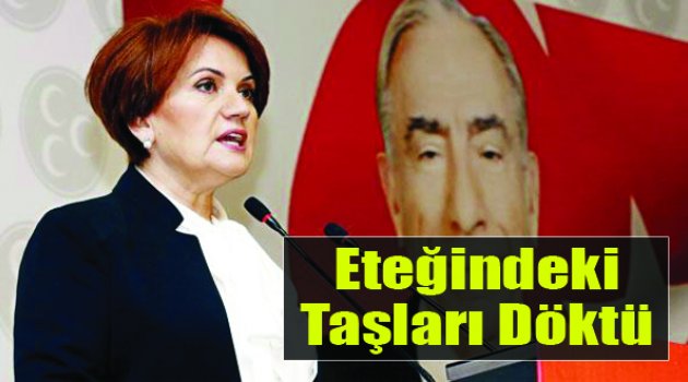 Akşener Eteğindeki Taşları Döktü