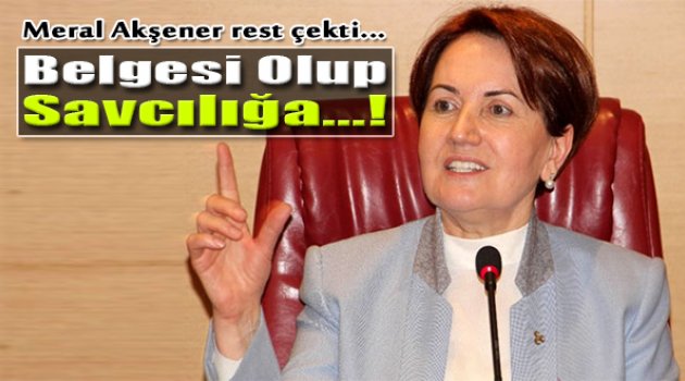 Akşener Rest Çekti: Belgesi Olup da Vermeyen..."